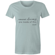 Load image into Gallery viewer, Sweet dreams are made of this. by Alexis Schnitger - AS Colour - Women's Maple Tee