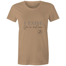 Load image into Gallery viewer, I Exist. You&#39;re welcome – AS Colour - Women&#39;s Maple Tee