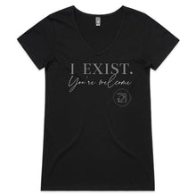 Load image into Gallery viewer, I Exist. You&#39;re welcome – AS Colour Bevel - Womens V-Neck T-Shirt