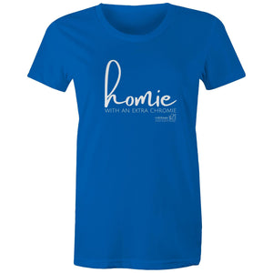 Homie with an extra chromie by SRP -  AS Colour - Women's Maple Tee