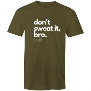 Don't sweat it, bro. by SRP  -  AS Colour Staple - Mens T-Shirt