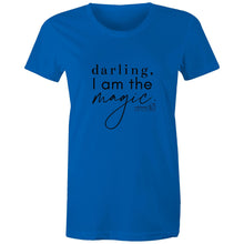 Load image into Gallery viewer, Darling, I am the magic Darling, I am the magic  by Alexis Schnitger -  AS Colour - Women&#39;s Maple Tee