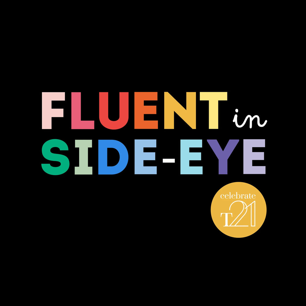 KIDS & YOUTH ASSORTED Fluent in side-eye - Black or White Kaleidoscope Range