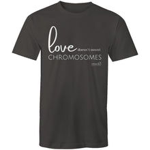 Load image into Gallery viewer, Love doesn&#39;t count chromosomes by SRP -   AS Colour Staple - Mens T-Shirt