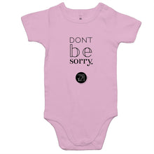 Load image into Gallery viewer, Don't be sorry by Alexis Schnitger Design -  AS Colour Mini Me - Baby Onesie Romper