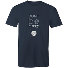 Load image into Gallery viewer, Don't be sorry by Alexis Schnitger Design - AS Colour Staple - Mens T-Shirt