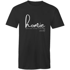 Homie with an extra chromie by SRP -  AS Colour Staple - Mens T-Shirt