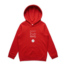 Load image into Gallery viewer, Don't be sorry by Alexis Schnitger Design - AS Colour - Youth Supply Hood