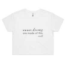 Load image into Gallery viewer, Sweet dreams are made of this. by Alexis Schnitger - AS Colour - Women's Crop Tee