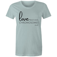 Load image into Gallery viewer, Love doesn&#39;t count chromosomes by SRP - AS Colour - Women&#39;s Maple Tee