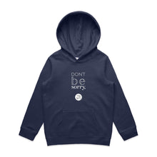 Load image into Gallery viewer, Don't be sorry by Alexis Schnitger Design - AS Colour - Youth Supply Hood
