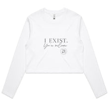 Load image into Gallery viewer, I Exist. You&#39;re welcome – AS Colour - Women&#39;s Long Sleeve Crop Tee