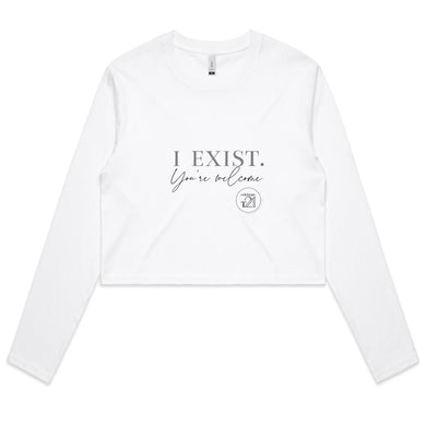 I Exist. You're welcome – AS Colour - Women's Long Sleeve Crop Tee