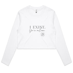 I Exist. You're welcome – AS Colour - Women's Long Sleeve Crop Tee