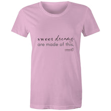Load image into Gallery viewer, Sweet dreams are made of this. by Alexis Schnitger - AS Colour - Women's Maple Tee