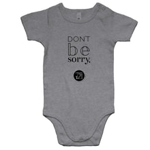 Load image into Gallery viewer, Don't be sorry by Alexis Schnitger Design -  AS Colour Mini Me - Baby Onesie Romper