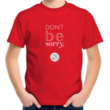Load image into Gallery viewer, Don't be sorry by Alexis Schnitger Design - AS Colour Kids Youth T-Shirt
