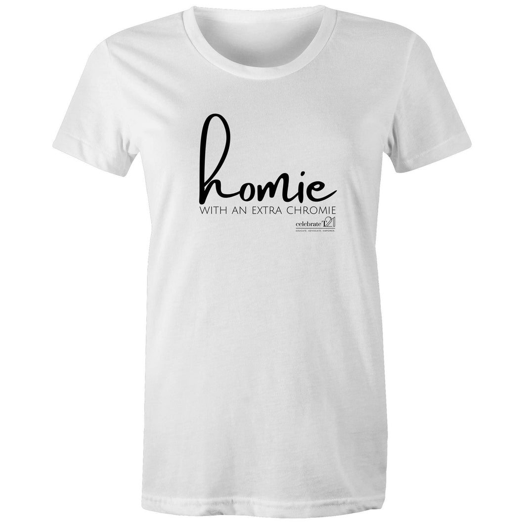 Homie with an extra chromie by SRP -  AS Colour - Women's Maple Tee