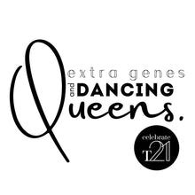 Load image into Gallery viewer, EXTRA GENES &amp; DANCING QUEENS Bubs to Adults Tees *NEW Designs October 2026