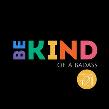 Load image into Gallery viewer, Be Kind - 4 styles -  WOMENS ASSORTED LIMITED EDITION - Classic Minus Tee [-5cm] - On Black or Orange Shirt - WDSD HARMONY DAY