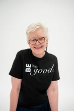 Load image into Gallery viewer, BE THE GOOD  Bubs to Adults Tees  *NEW Designs October 2026