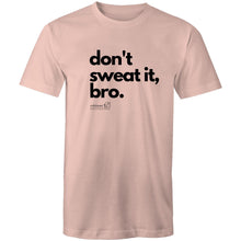 Load image into Gallery viewer, Don&#39;t sweat it, bro. by SRP  -  AS Colour Staple - Mens T-Shirt