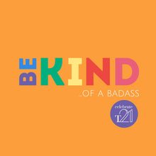Load image into Gallery viewer, Be Kind - 4 styles -  WOMENS ASSORTED LIMITED EDITION - Classic Minus Tee [-5cm] - On Black or Orange Shirt - WDSD HARMONY DAY