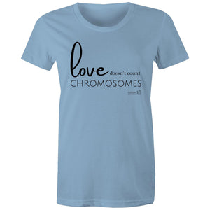 Love doesn't count chromosomes by SRP - AS Colour - Women's Maple Tee