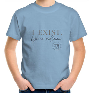 I Exist. You're welcome – AS Colour Kids Youth T-Shirt