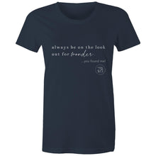 Load image into Gallery viewer, Always be on the lookout for wonder…you found me. by Alexis Schnitger - AS Colour - Women&#39;s Maple Tee