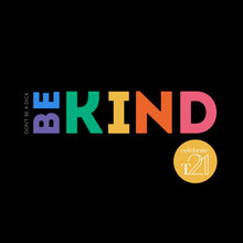 Load image into Gallery viewer, Be Kind - 4 styles -  WOMENS ASSORTED LIMITED EDITION - Classic Minus Tee [-5cm] - On Black or Orange Shirt - WDSD HARMONY DAY