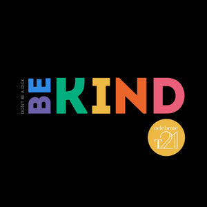 Be Kind - 4 styles -  WOMENS ASSORTED LIMITED EDITION - Classic Minus Tee [-5cm] - On Black or Orange Shirt - WDSD HARMONY DAY