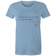 Load image into Gallery viewer, Always be on the lookout for wonder…you found me. by Alexis Schnitger - AS Colour - Women&#39;s Maple Tee