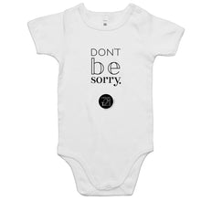 Load image into Gallery viewer, Don't be sorry by Alexis Schnitger Design -  AS Colour Mini Me - Baby Onesie Romper