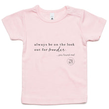 Load image into Gallery viewer, Always be on the lookout for wonder…you found me. by Alexis Schnitger - AS Colour - Infant Wee Tee