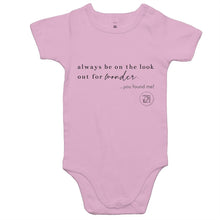 Load image into Gallery viewer, Always be on the lookout for wonder…you found me. by Alexis Schnitger - AS Colour Mini Me - Baby Onesie Romper