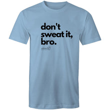 Load image into Gallery viewer, Don&#39;t sweat it, bro. by SRP  -  AS Colour Staple - Mens T-Shirt