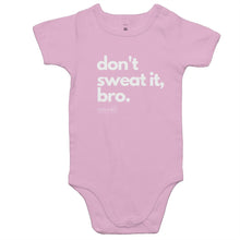 Load image into Gallery viewer, Don&#39;t sweat it, bro. by SRP - AS Colour Mini Me - Baby Onesie Romper