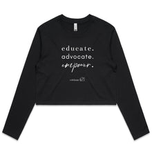 Load image into Gallery viewer, Educate Advocate Empower OCT21 -  AS Colour - Women&#39;s Long Sleeve Crop Tee