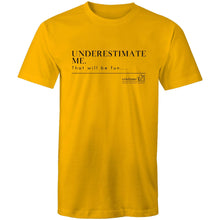 Load image into Gallery viewer, Underestimate Me BOOK RELEASE TEE AS Colour Staple - Mens T-Shirt