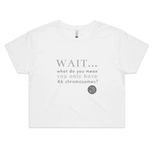 Load image into Gallery viewer, Wait... What do you mean you only have 47 chromosomes? - Alexis Schnitger Design -  AS Colour - Women&#39;s Crop Tee