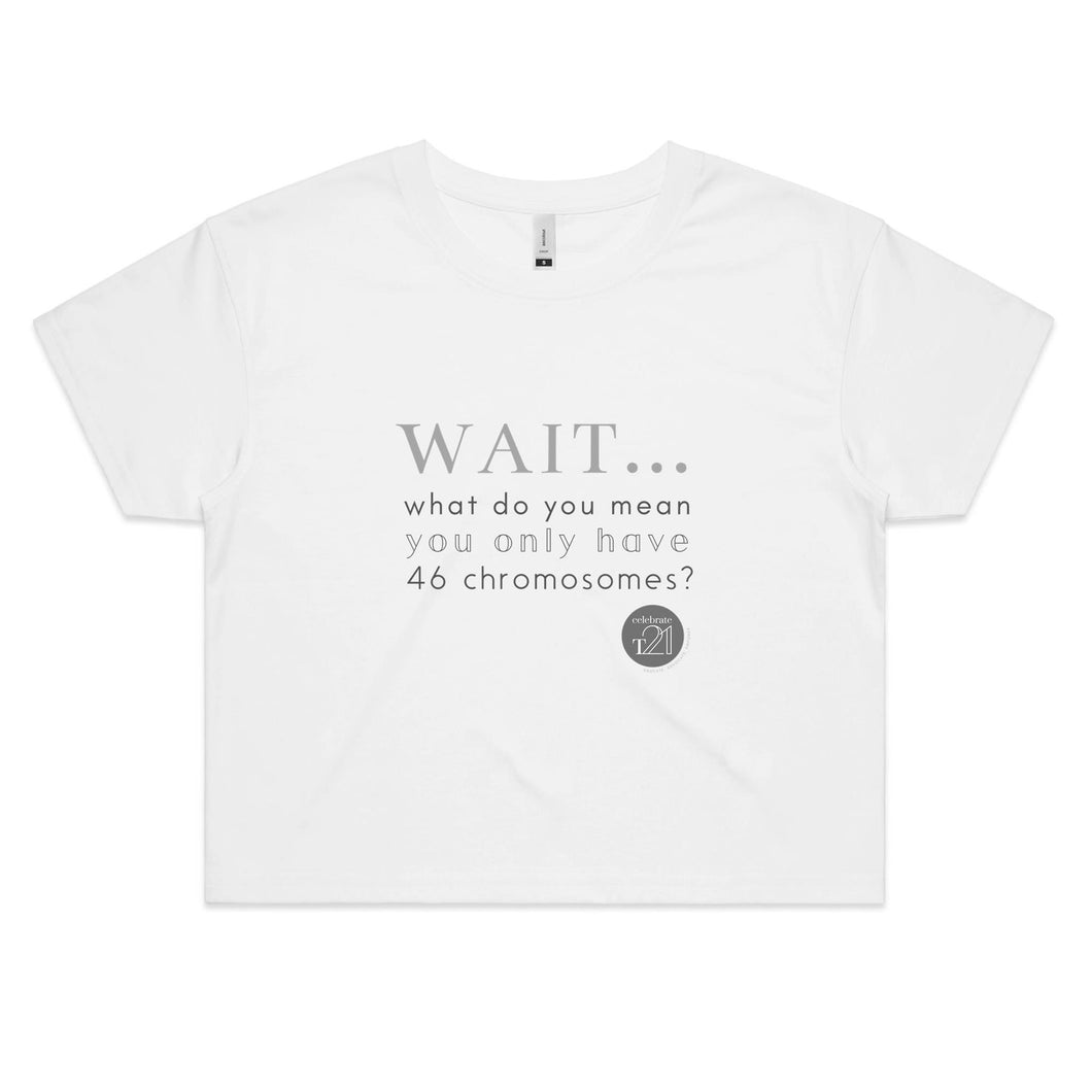 Wait... What do you mean you only have 47 chromosomes? - Alexis Schnitger Design -  AS Colour - Women's Crop Tee