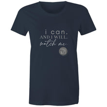 Load image into Gallery viewer, I Can and I will Watch Me - Alexis Schnitger Design - AS Colour - Women&#39;s Maple Tee