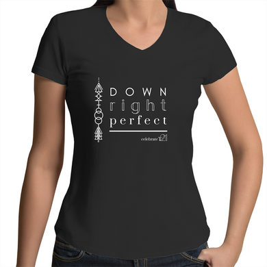 'Down Right Perfect' in Black or White - AS Colour Bevel - Womens V-Neck T-Shirt