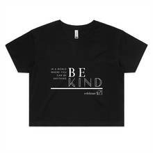 Load image into Gallery viewer, &#39;Be Kind&#39; in White or Black  - AS Colour - Womens Crop Tee