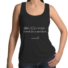 Load image into Gallery viewer, Tired As A Mother – Assorted Colours - AS Colour Tulip - Womens Singlet