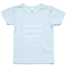 Load image into Gallery viewer, Educate Advocate Empower OCT21 - AS Colour - Infant Wee Tee