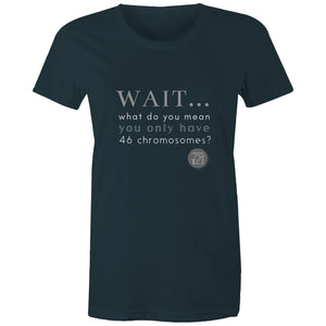 Wait... What do you mean you only have 47 chromosomes? - Alexis Schnitger Design -  AS Colour - Women's Maple Tee