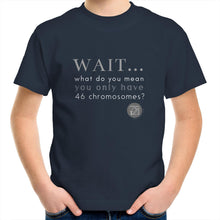 Load image into Gallery viewer, Wait... What do you mean you only have 47 chromosomes? - Alexis Schnitger Design -  AS Colour Kids Youth Crew T-Shirt