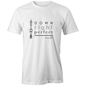 'Down Right Perfect' in Black or White  - AS Colour - Classic Tee